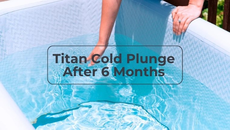 Featured image for “Titan Cold Plunge After 6 Months: What Long-Term Users Actually Report ”