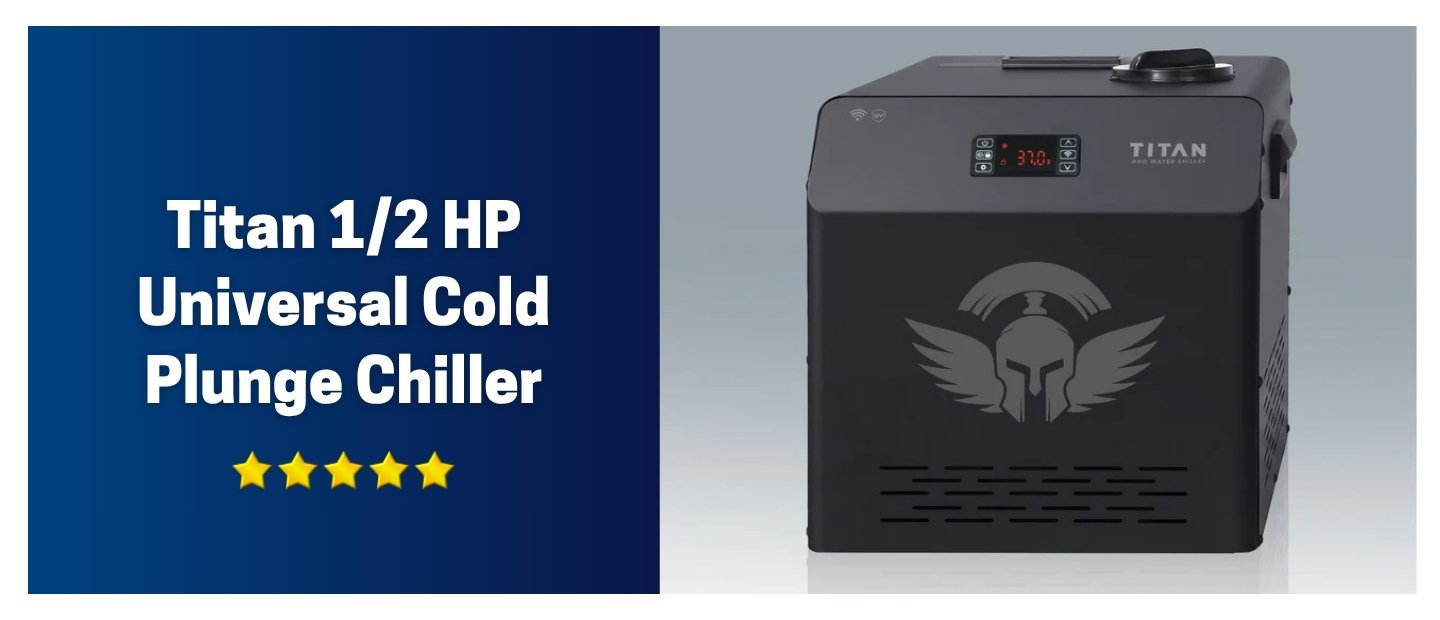 Featured image for “Titan 1/2 HP Universal Cold Plunge Chiller: What Buyers Say About the Most Popular Chiller”
